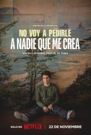 No voy a pedirle a nadie que me crea yüksek kalitede izle