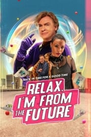 Relax, I’m From The Future film özeti